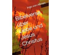 Bibelverse über Liebe und Jesus Christus