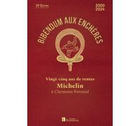 Bibendum aux enchères 25 ans de ventes Michelin à Clermont-Ferrand - Pierre-Gabriel Gonzalez - Bonneton Christine Eds - broché - Guide
