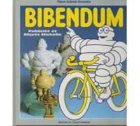 Bibendum : Publicité et Objets Michelin