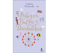 Biberon, vodka & déambulateur - Céline Holynski - Charleston - Poche - Roman