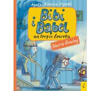 Bibi et B¹bel na tropie Zmorka Nocne strachy Agata Komosa-Styczeñ (Buch auf Polnisch)