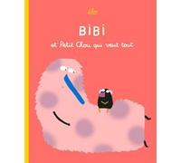 Bibi et Petit Chou qui veut tout Élo (Auteur)