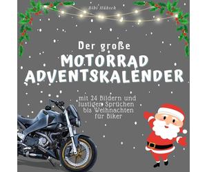 Bibi Hübsc Der grosse Motorrad-Adventskalender: mit 24 Bildern und (Poche)