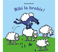 Bibi la brebis ! - Benoît Charlat - Ecole Des Loisirs - cartonné - Album jeunesse