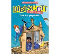 Bibi Scott détective à rollers - Gare aux gargouilles !