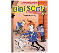 Bibi Scott Détective À Rollers - Tome 1 - Chasse Au Scoop