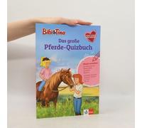 Bibi & Tina: Das Große Pferde-Quizbuch Mit Bibi Und Tina