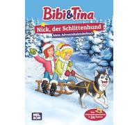 Bibi & Tina: Nick, Der Schlittenhund: Mein Adventskalenderbuch