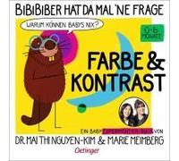 Bibibiber Hat Da Mal 'ne Frage. Warum Können Babys Nix? Farbe & Kontrast