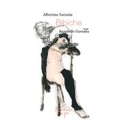 Bibiche - Albertine Sarrazin - Du Chemin De Fer Eds - broché - Roman