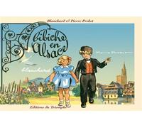 Bibiche en Alsace - Fred Blanchard - Triomphe Eds Du - cartonné - Album jeunesse dès 6 ans