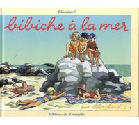 Bibiche - Tome 9 - Bibiche À La Mer