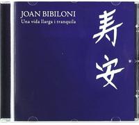 Bibiloni, Joan - Una Vida Llarga I Tranquila