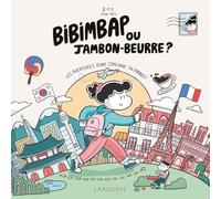 Bibimbap ou jambon-beurre ?: Les aventures d'une Coréenne en France !