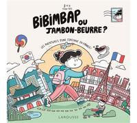 Bibimbap ou jambon-beurre ? Les aventures d'une Coréenne en France ! - Yves Yoon - Larousse - broché - Roman graphique