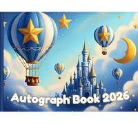 BibiPi Autograph Book 2026: Galactic Adventures - Space & Theme Park Signatures for Kids: A Fun Outer Space-Themed Keepsake Journal to Collect ... Cosmic Trips, Theme Parks & Family Journeys