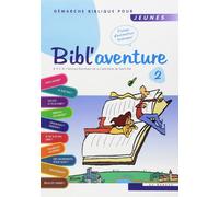 Bibl'aventure 2 : Démarche biblique pour jeunes Parcours de catéchèse - Apcr - Le Seneve Eds - broché - Essai