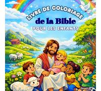 Bible à Colorier avec Versets Bibliques pour Enfants: Versets Bibliques à Colorier - Livre Chrétien avec Grandes Lettres et Dessins Faciles (3-8 ans)