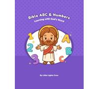 Bible ABC & Numbers: A Christian Tracing Book for Kids to Learn Letters and Numbers with God’s Word