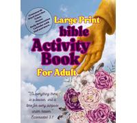 Bible Activity Book for Adults in Large Print: Puzzles, memory games, riddles, and much more… perfect for reflection and strengthening your faith