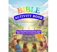 Bible Activity Book for Kids Ages 6-10: Fun & Faith-Based Word Search, Mazes, Bible Games, and Learning Activities