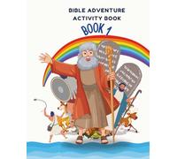 Bible Adventure Activity Book - Book 1: Fun Coloring Pages, Mazes, Dot-to-Dots, Word Games, and Bible Puzzles for Kids Ages 4-10