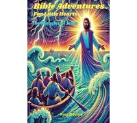 Bible Adventures for Little Hearts: The Miracles of Jesus