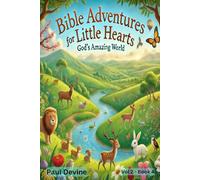 Bible Adventures for Little Hearts (Vol 2): God’s Amazing World