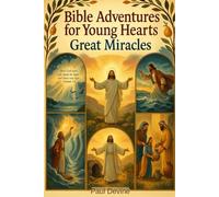 Bible Adventures for Young Hearts (Vol. 2): Great Miracles