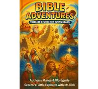 Bible Adventures: Timeless Stories for Young Hearts