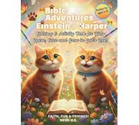 Bible Adventures with Einstein & Harper: Fun Faith Coloring and Activity Book for Kids Ages 4-8: Explore God’s message through stories, mazes, ... images that inspire faith and kindness.