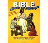 Bible Album De Coloriages - Joue Et Apprends À Connaître Les Personnages Du Nouveau Testament