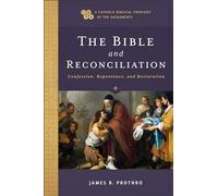 The Bible and Reconciliation Confession Repentance and Restoration by John Sehorn John Sehorn (Auteur)