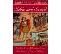 Bible and Sword Barbara Wertheim Tuchman (Auteur)