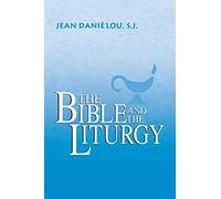 Bible And the Liturgy