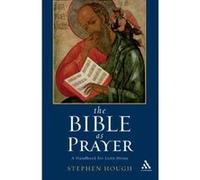 Bible as Prayer Hough, Stephen (Auteur)