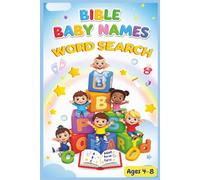 Bible Baby Names Word Search Puzzle Book for Kids Ages 4-8: A Fun Educational Activity Book to Discover Names from the Bible While Learning Spelling, ... Gift for Vacations, Birthdays, and Off-screen