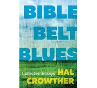 Bible Belt Blues: Collected Essays