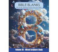 Bible Blanks: Fill in the Missing Words from the Bible for Memorization and Group Learning | Mixed Scripture Study - Interactive Bible Study Workbook (Volume 25)