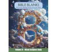 Bible Blanks: Mixed Scripture Study - Fill in the Missing Words from the Bible for Memorization and Group Learning | Interactive Bible Study Workbook (Volume 21)