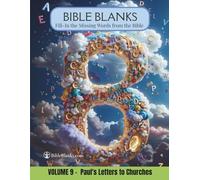 Bible Blanks: Volume 9 - Paul's Letters to Churches - Fill - In the Missing Words from the Bible - Bible Study Workbook