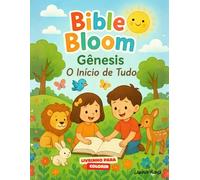 Bible Bloom - Gênesis: O Início de Tudo (Livro de Colorir)