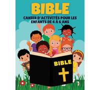 Bible Cahier d'Activités pour les Enfants de 4 à 6 ans: Mon Grand Livre de Bible de Jeux et Exercices éducatifs et Ludiques | Coloriage, Points à ... Labyrinthe, Apprendre A Compter | Cadeau