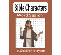 Bible Characters Word Search Book: 55 Large Print Puzzles Featuring Famous People of the Bible from the Old & New Testament | 8.5 x 11 inches, 112 pages |