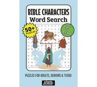 Bible Characters Word Search Puzzle Book: 50+ Easy-to-Read Biblical Puzzles Featuring Heroes, Prophets, Disciples & Women of Faith for Adults, Seniors & Teens