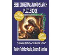 BIBLE CHRISTMAS WORD SEARCH PUZZLE BOOK: Word Searches With Easy-to-Read Print About Nativity Stories, Scripture Verses & Christmas Hymns - For ... Joyful Gift For Holidays & Quiet Reflection.