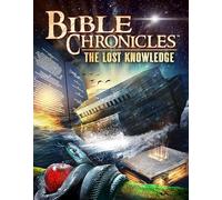 BIBLE CHRONICLES: THE LOST KNOWLEDGE