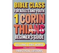 Bible Class for Adults and Youth: Beginner's Guide - 1 Corinthians