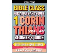 Bible Class for Adults and Youth: Beginner's Guide - 1 Corinthians
