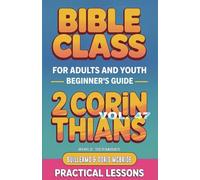 Bible Class for Adults and Youth: Beginner's Guide - 2 Corinthians